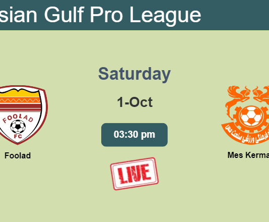 How to watch Foolad vs. Mes Kerman on live stream and at what time