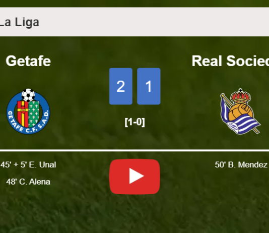 Getafe defeats Real Sociedad 2-1. HIGHLIGHTS