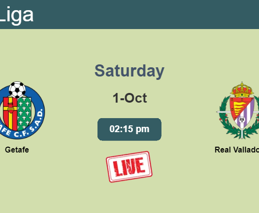 How to watch Getafe vs. Real Valladolid on live stream and at what time