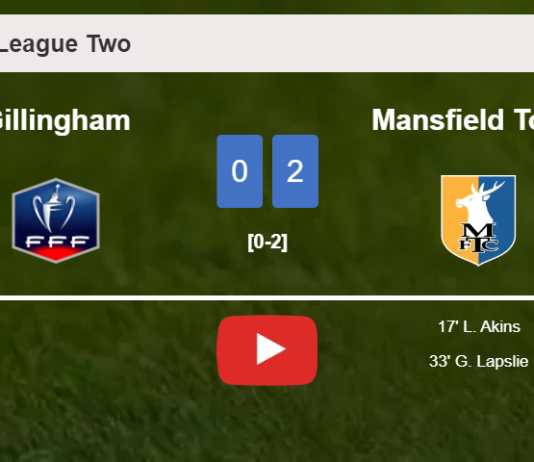 Mansfield Town surprises Gillingham with a 2-0 win. HIGHLIGHTS