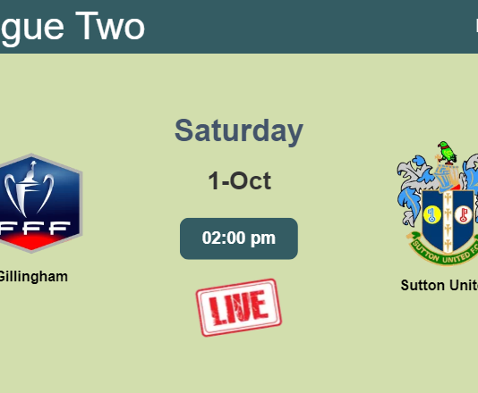 How to watch Gillingham vs. Sutton United on live stream and at what time