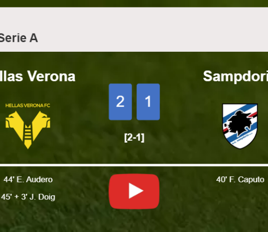 Hellas Verona recovers a 0-1 deficit to top Sampdoria 2-1. HIGHLIGHTS