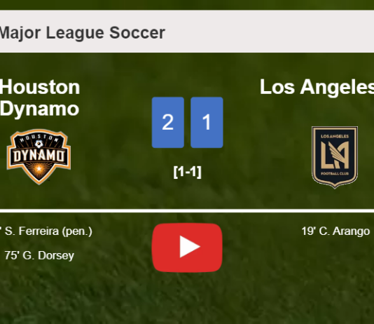 Houston Dynamo beats Los Angeles FC 2-1. HIGHLIGHTS