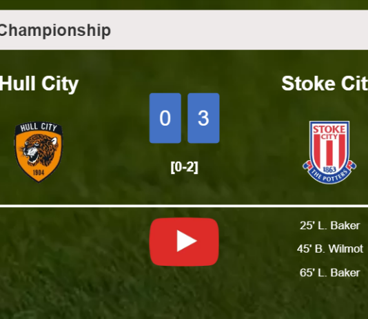 Stoke City destroys Hull City with 2 goals from L. Baker. HIGHLIGHTS
