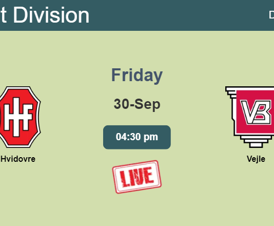 How to watch Hvidovre vs. Vejle on live stream and at what time