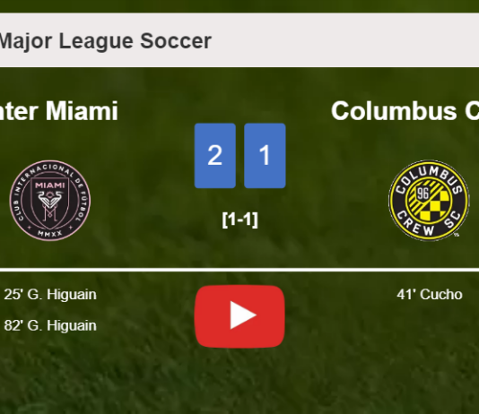 Inter Miami conquers Columbus Crew 2-1 with G. Higuain scoring 2 goals. HIGHLIGHTS