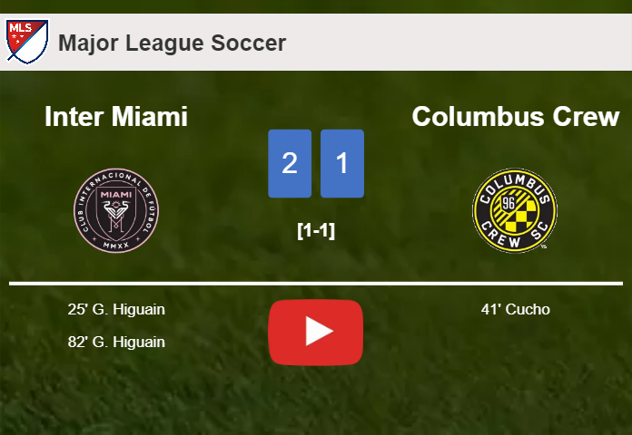 Inter Miami conquers Columbus Crew 2-1 with G. Higuain scoring 2 goals. HIGHLIGHTS