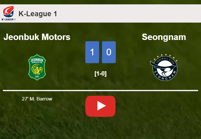 Jeonbuk Motors beats Seongnam 1-0 with a goal scored by M. Barrow. HIGHLIGHTS