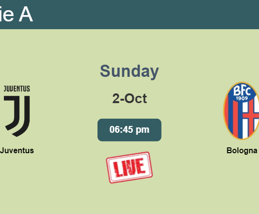 How to watch Juventus vs. Bologna on live stream and at what time