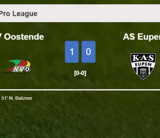 KV Oostende overcomes AS Eupen 1-0 with a goal scored by N. Batzner
