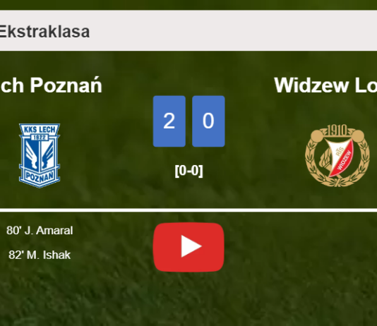 Lech Poznań beats Widzew Lodz 2-0 on Sunday. HIGHLIGHTS