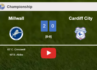 Millwall beats Cardiff City 2-0 on Saturday. HIGHLIGHTS