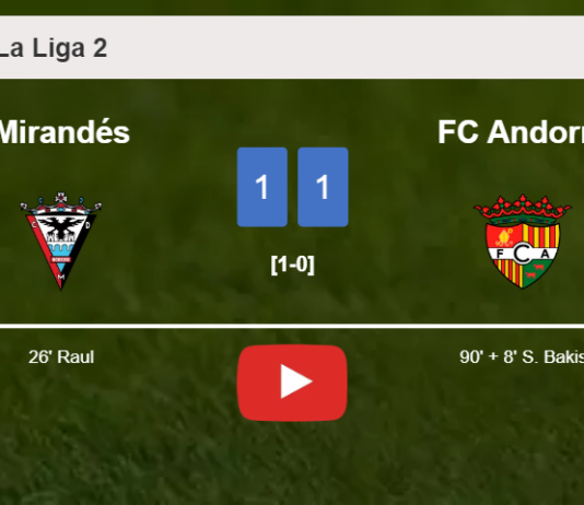 FC Andorra seizes a draw against Mirandés. HIGHLIGHTS