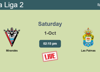 How to watch Mirandés vs. Las Palmas on live stream and at what time