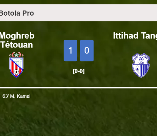 Moghreb Tétouan tops Ittihad Tanger 1-0 with a goal scored by M. Kamal