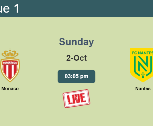 How to watch Monaco vs. Nantes on live stream and at what time