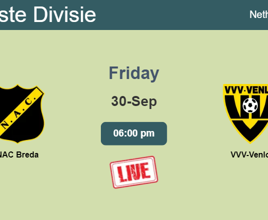 How to watch NAC Breda vs. VVV-Venlo on live stream and at what time