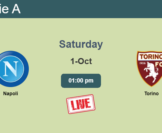 How to watch Napoli vs. Torino on live stream and at what time