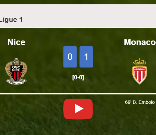 Monaco defeats Nice 1-0 with a goal scored by B. Embolo. HIGHLIGHTS
