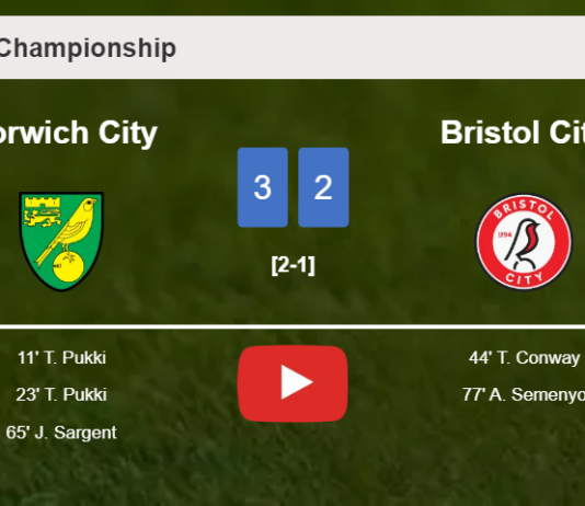 Norwich City tops Bristol City 3-2. HIGHLIGHTS