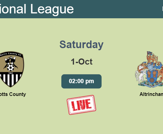 How to watch Notts County vs. Altrincham on live stream and at what time
