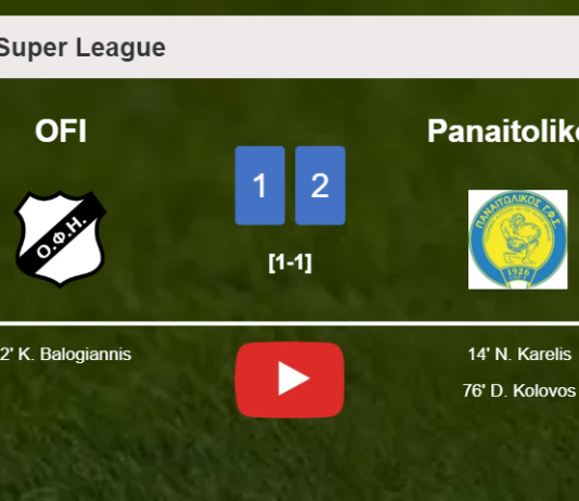 Panaitolikos overcomes OFI 2-1. HIGHLIGHTS
