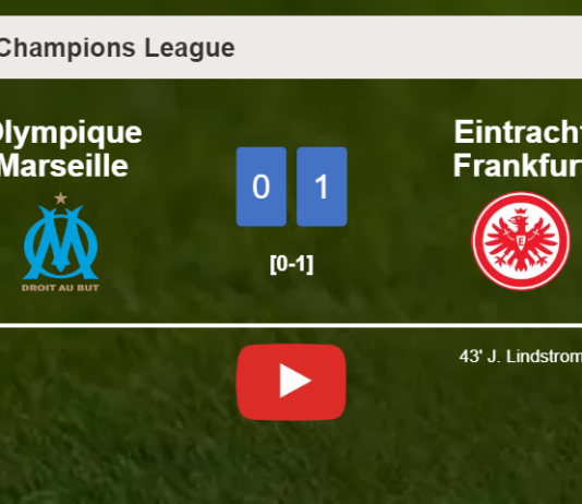 Eintracht Frankfurt overcomes Olympique Marseille 1-0 with a goal scored by J. Lindstrom. HIGHLIGHTS, Interview
