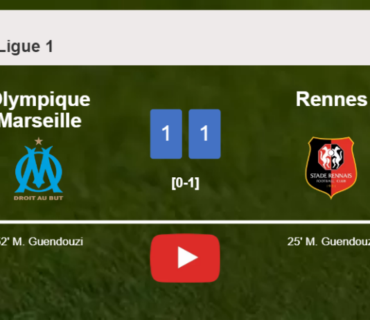 Olympique Marseille and Rennes draw 1-1 on Sunday. HIGHLIGHTS
