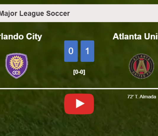 Atlanta United overcomes Orlando City 1-0 with a goal scored by T. Almada. HIGHLIGHTS