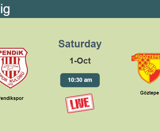 How to watch Pendikspor vs. Göztepe on live stream and at what time