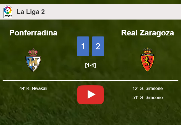 Real Zaragoza beats Ponferradina 2-1 with G. Simeone scoring a double. HIGHLIGHTS