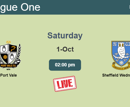 How to watch Port Vale vs. Sheffield Wednesday on live stream and at what time