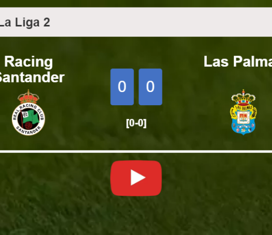 Racing Santander draws 0-0 with Las Palmas on Sunday. HIGHLIGHTS