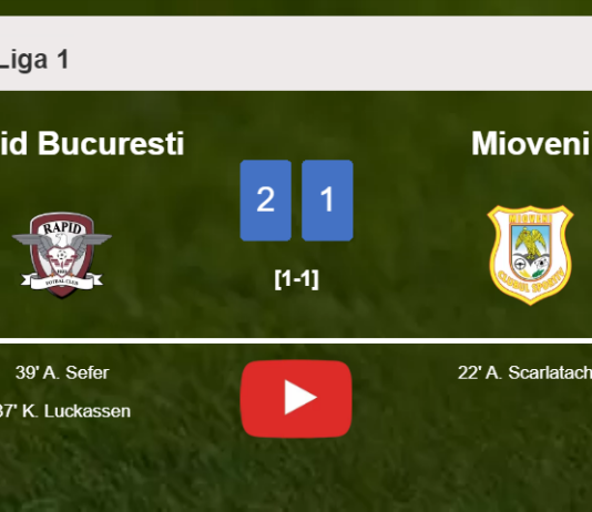 Rapid Bucuresti recovers a 0-1 deficit to best Mioveni 2-1. HIGHLIGHTS