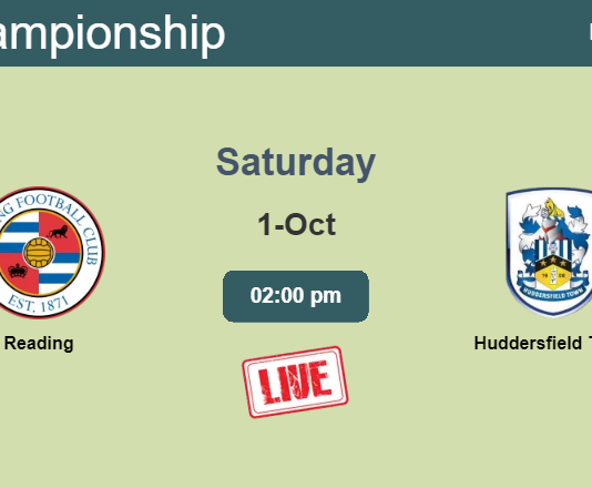 How to watch Reading vs. Huddersfield Town on live stream and at what time