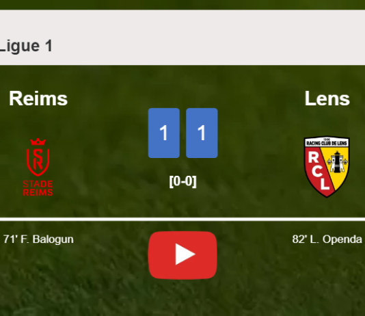 Reims and Lens draw 1-1 on Sunday. HIGHLIGHTS