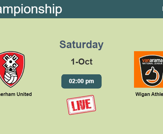 How to watch Rotherham United vs. Wigan Athletic on live stream and at what time