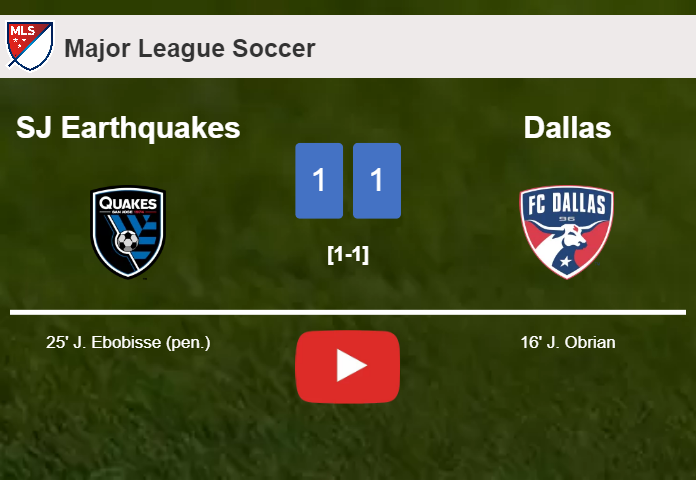 SJ Earthquakes and Dallas draw 1-1 on Sunday. HIGHLIGHTS