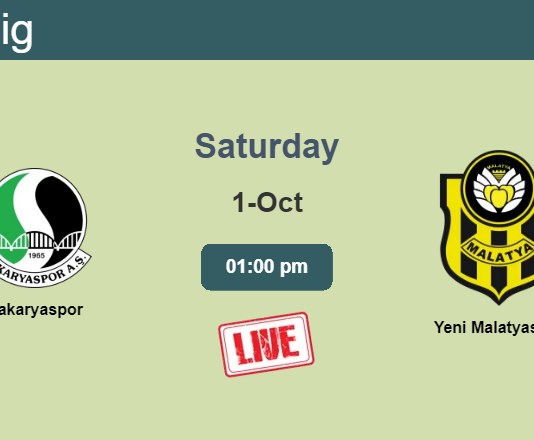 How to watch Sakaryaspor vs. Yeni Malatyaspor on live stream and at what time