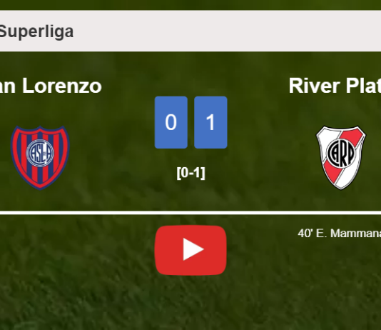 River Plate conquers San Lorenzo 1-0 with a goal scored by E. Mammana. HIGHLIGHTS