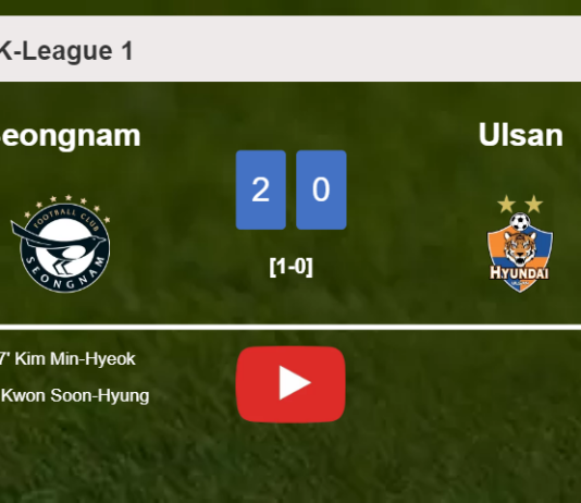 Seongnam surprises Ulsan with a 2-0 win. HIGHLIGHTS