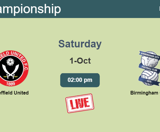 How to watch Sheffield United vs. Birmingham City on live stream and at what time