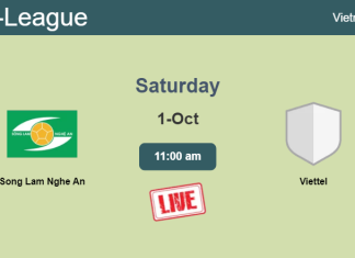 How to watch Song Lam Nghe An vs. Viettel on live stream and at what time