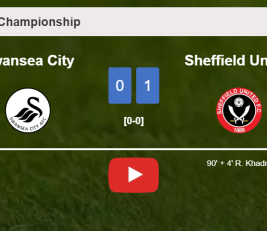 Sheffield United conquers Swansea City 1-0 with a late goal scored by R. Khadra. HIGHLIGHTS