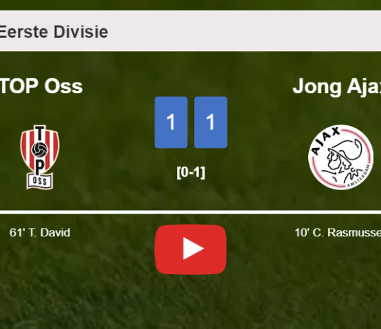 TOP Oss and Jong Ajax draw 1-1 on Friday. HIGHLIGHTS