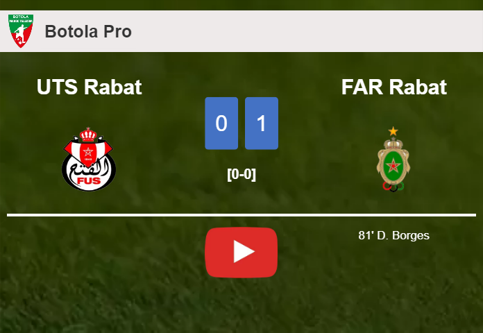 FAR Rabat tops UTS Rabat 1-0 with a goal scored by D. Borges. HIGHLIGHTS