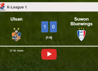 Ulsan beats Suwon Bluewings 1-0 with a goal scored by M. Adam. HIGHLIGHTS