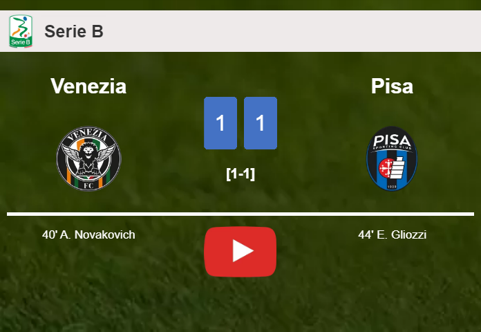 Venezia and Pisa draw 1-1 on Saturday. HIGHLIGHTS