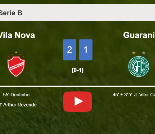 Vila Nova recovers a 0-1 deficit to defeat Guarani 2-1. HIGHLIGHTS