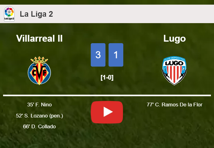 Villarreal II tops Lugo 3-1. HIGHLIGHTS